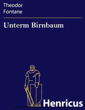 Fontane |  Unterm Birnbaum | eBook | Sack Fachmedien