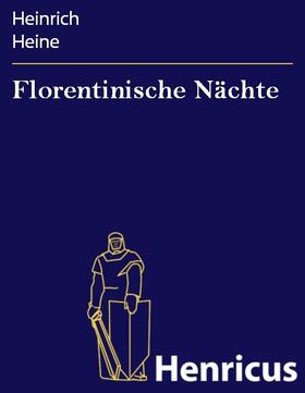 Heine |  Florentinische Nächte | eBook | Sack Fachmedien