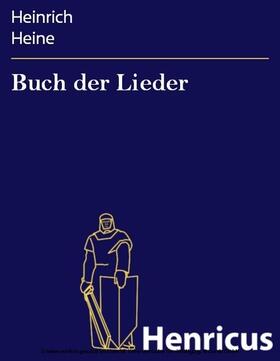 Heine |  Buch der Lieder | eBook | Sack Fachmedien