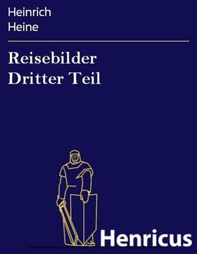 Heine |  Reisebilder Dritter Teil | eBook | Sack Fachmedien