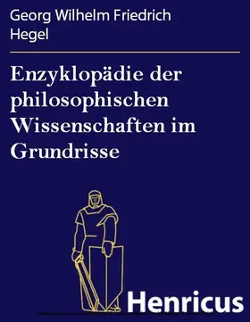 Hegel |  Enzyklopädie der philosophischen Wissenschaften im Grundrisse | eBook | Sack Fachmedien