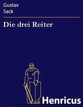 Sack |  Die drei Reiter | eBook | Sack Fachmedien