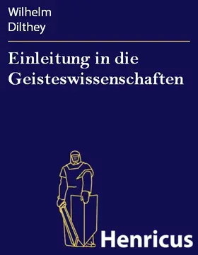 Dilthey |  Einleitung in die Geisteswissenschaften | eBook | Sack Fachmedien