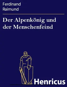 Raimund |  Der Alpenkönig und der Menschenfeind | eBook | Sack Fachmedien