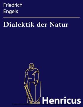Engels |  Dialektik der Natur | eBook | Sack Fachmedien