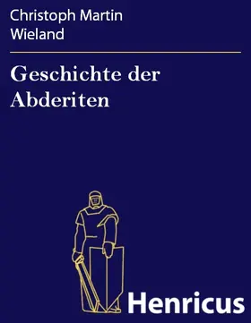 Wieland |  Geschichte der Abderiten | eBook | Sack Fachmedien