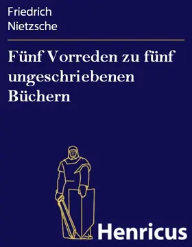 Nietzsche |  Fünf Vorreden zu fünf ungeschriebenen Büchern | eBook | Sack Fachmedien