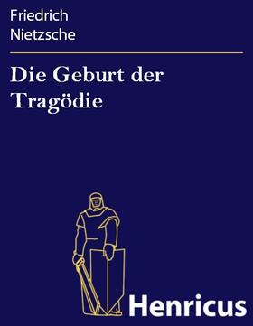 Nietzsche |  Die Geburt der Tragödie | eBook | Sack Fachmedien