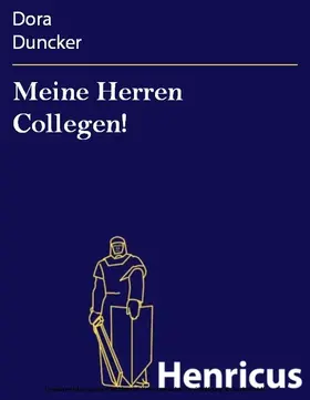 Duncker | Meine Herren Collegen! | E-Book | sack.de