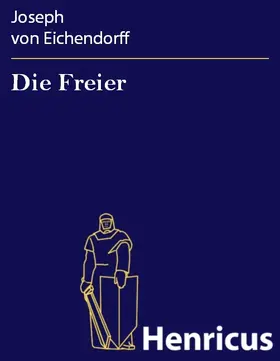 Eichendorff |  Die Freier | eBook | Sack Fachmedien