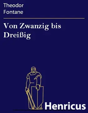 Fontane |  Von Zwanzig bis Dreißig | eBook | Sack Fachmedien