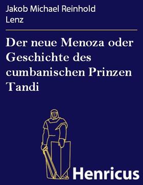 Lenz | Der neue Menoza oder Geschichte des cumbanischen Prinzen Tandi | E-Book | sack.de