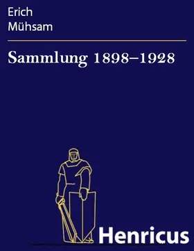 Mühsam | Sammlung 1898-1928 | E-Book | sack.de