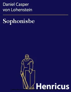 Lohenstein |  Sophonisbe | eBook | Sack Fachmedien