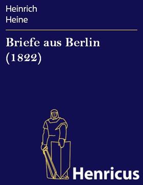 Heine |  Briefe aus Berlin (1822) | eBook | Sack Fachmedien