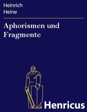 Heine |  Aphorismen und Fragmente | eBook | Sack Fachmedien