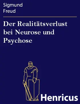 Freud |  Der Realitätsverlust bei Neurose und Psychose | eBook | Sack Fachmedien