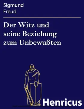 Freud |  Der Witz und seine Beziehung zum Unbewußten | eBook | Sack Fachmedien