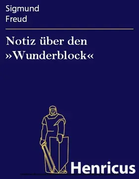 Freud |  Notiz über den »Wunderblock« | eBook | Sack Fachmedien