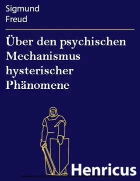 Freud |  Über den psychischen Mechanismus hysterischer Phänomene | eBook | Sack Fachmedien