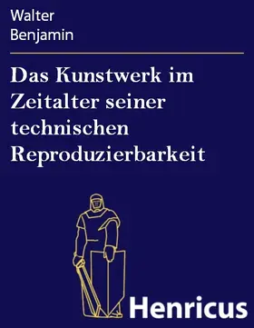 Benjamin |  Das Kunstwerk im Zeitalter seiner technischen Reproduzierbarkeit | eBook | Sack Fachmedien