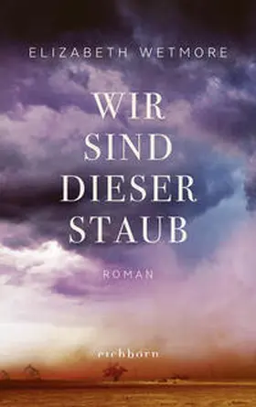 Wetmore |  Wir sind dieser Staub | Buch |  Sack Fachmedien