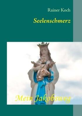 Koch |  Seelenschmerz | Buch |  Sack Fachmedien