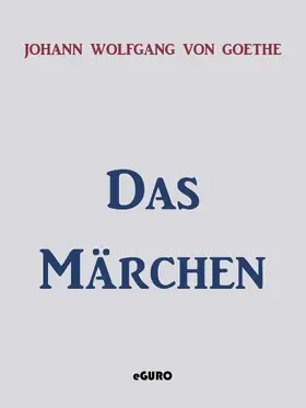 Goethe |  Das Märchen | eBook | Sack Fachmedien