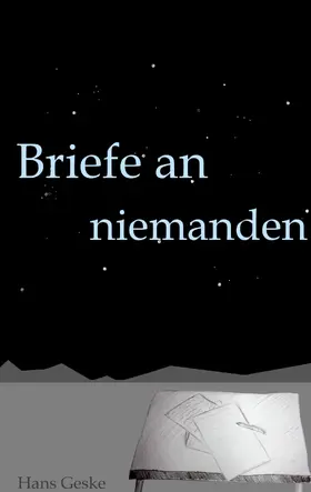 Geske |  Briefe an niemanden | eBook | Sack Fachmedien