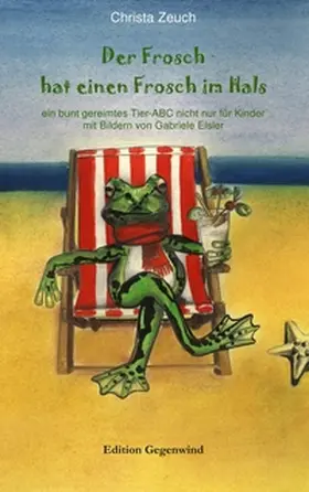 Zeuch |  Der Frosch hat einen Frosch im Hals | Buch |  Sack Fachmedien