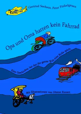 Seehaus / Finkelgruen |  Opa und Oma hatten kein Fahrrad | eBook | Sack Fachmedien