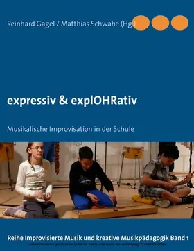 Gagel / Schwabe |  expressiv & explOHRativ | eBook | Sack Fachmedien