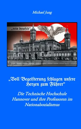 Jung |  "Voll Begeisterung schlagen unsere Herzen zum Führer" | eBook | Sack Fachmedien