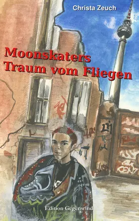 Zeuch |  Moonskaters Traum vom Fliegen | eBook | Sack Fachmedien