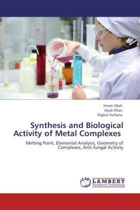 Ullah / Khan / Sultana |  Synthesis and Biological Activity of Metal Complexes | Buch |  Sack Fachmedien