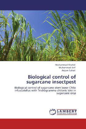 Shahid / Arif / Suhail |  Biological control of sugarcane insectpest | Buch |  Sack Fachmedien