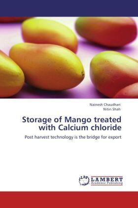 Chaudhari / Shah |  Storage of Mango treated with Calcium chloride | Buch |  Sack Fachmedien