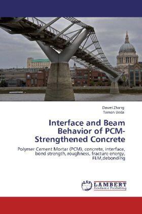 Zhang / Ueda |  Interface and Beam Behavior of PCM-Strengthened Concrete | Buch |  Sack Fachmedien