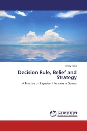 Teng |  Decision Rule, Belief and Strategy | Buch |  Sack Fachmedien