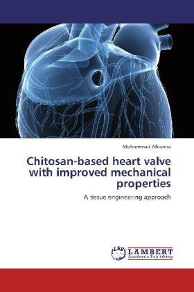 Albanna |  Chitosan-based heart valve with improved mechanical properties | Buch |  Sack Fachmedien