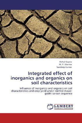 Gupta / Sharma / Kumar |  Integrated effect of inorganics and organics on soil characteristics | Buch |  Sack Fachmedien