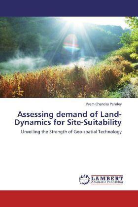 Pandey |  Assessing demand of Land-Dynamics for Site-Suitability | Buch |  Sack Fachmedien