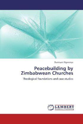 Ngwenya |  Peacebuilding by Zimbabwean Churches | Buch |  Sack Fachmedien