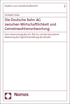 Heise |  Die Deutsche Bahn AG zwischen Wirtschaftlichkeit und Gemeinwohlverantwortung | Buch |  Sack Fachmedien