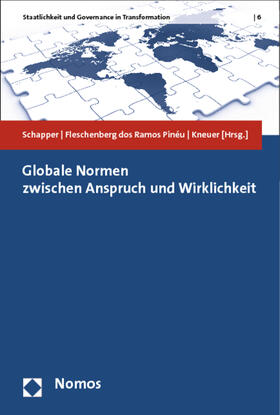 Schapper / Fleschenberg dos Ramos Pinéu / Kneuer |  Globale Normen zwischen Anspruch und Wirklichkeit | Buch |  Sack Fachmedien