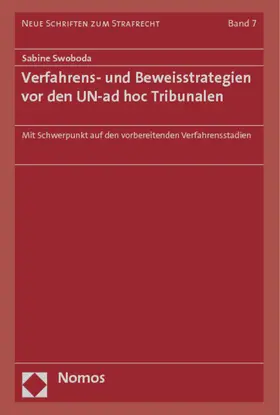 Swoboda |  Verfahrens- und Beweisstrategien vor den UN-ad hoc Tribunalen | Buch |  Sack Fachmedien