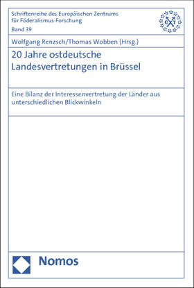 Renzsch / Wobben |  20 Jahre ostdeutsche Landesvertretungen in Brüssel | Buch |  Sack Fachmedien