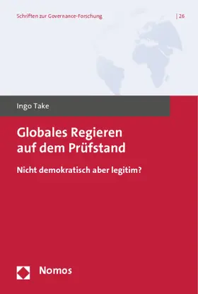 Take |  Globales Regieren auf dem Prüfstand | Buch |  Sack Fachmedien