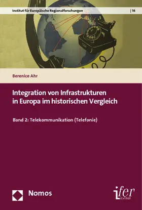 Ahr |  Integration von Infrastrukturen in Europa im historischen Vergleich | Buch |  Sack Fachmedien