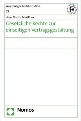 Schellhase |  Gesetzliche Rechte zur einseitigen Vertragsgestaltung | Buch |  Sack Fachmedien